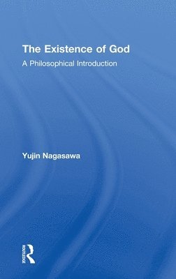 Yujin Nagasawa, UK) Nagasawa, Yujin (Yujin Nagasawa, University of Birmingham - Existence of God, Inbunden
