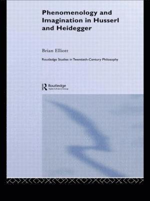 Phenomenology and Imagination in Husserl and Heidegger 1