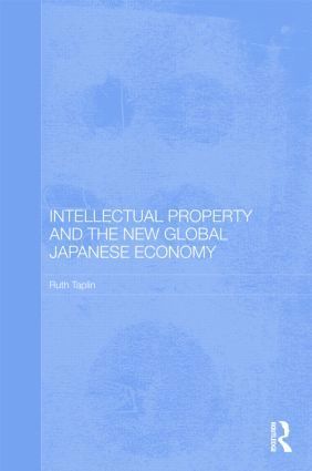 Intellectual Property and the New Global Japanese Economy 1