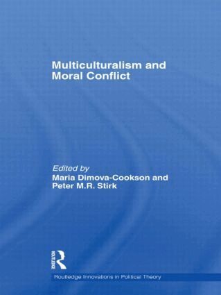 Maria Dimova-Cookson, Peter Stirk - Multiculturalism and Moral Conflict, Inbunden