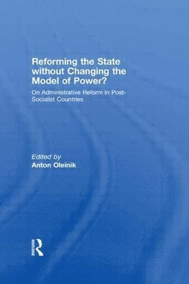 bokomslag Reforming the State Without Changing the Model of Power?