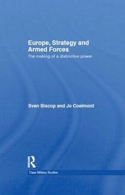 Sven Biscop, Jo Coelmont - Europe, Strategy and Armed Forces, Inbunden