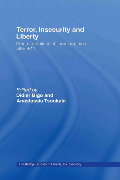 Didier Bigo, Anastassia Tsoukala - Terror, Insecurity and Liberty, Inbunden