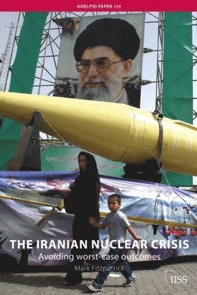 Mark Fitzpatrick - Iranian Nuclear Crisis, Häftad