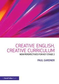 bokomslag Creative English, Creative Curriculum