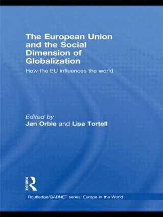 Jan Orbie, Lisa Tortell - European Union and the Social Dimension of Globalization, Inbunden