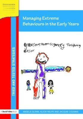 Angela Glenn, Alicia Helps, Jacquie Cousins, UK) Glenn, Angela (Early Years Consultant, UK) Cousins, Jacquie (L and J Training and Consultancy - Managing Extreme Behaviours in the Early Years, Häftad