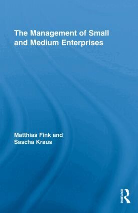 Matthias Fink, Sascha Kraus - Management of Small and Medium Enterprises, Inbunden