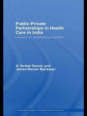 Public-Private Partnerships in Health Care in India 1