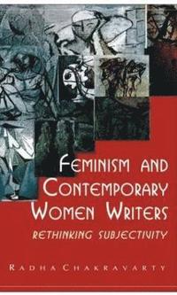 bokomslag Feminism and Contemporary Women Writers