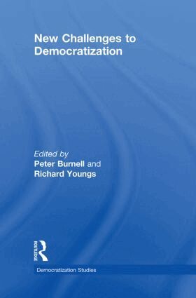 Peter Burnell, Richard Youngs - New Challenges to Democratization, Inbunden
