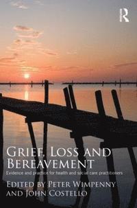 bokomslag Grief, Loss and Bereavement
