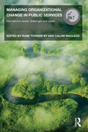Rune Todnem By, Calum Macleod - Managing Organizational Change in Public Services, Inbunden