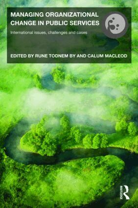 Rune Todnem By, Calum Macleod - Managing Organizational Change in Public Services, Häftad