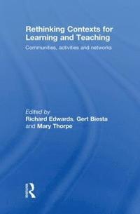 bokomslag Rethinking Contexts for Learning and Teaching