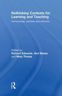 bokomslag Rethinking Contexts for Learning and Teaching