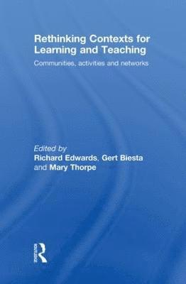 Rethinking Contexts for Learning and Teaching 1