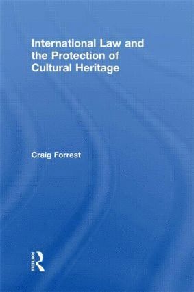 International Law and the Protection of Cultural Heritage 1