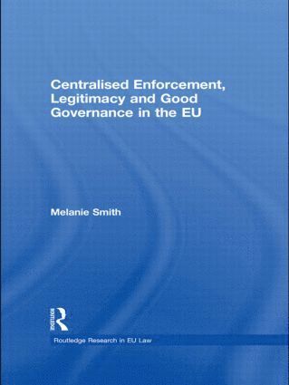 bokomslag Centralised Enforcement, Legitimacy and Good Governance in the EU