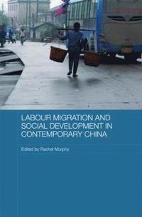 bokomslag Labour Migration and Social Development in Contemporary China