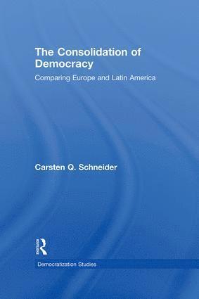 Carsten Q. Schneider, Hungary) Schneider, Carsten Q. (Central European University - Consolidation of Democracy, Inbunden