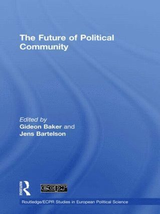 Gideon Baker, Jens Bartelson, Denmark) Bartelson, Jens (University of Copenhagen - Future of Political Community, Inbunden