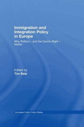 Tim Bale - Immigration and Integration Policy in Europe, Inbunden