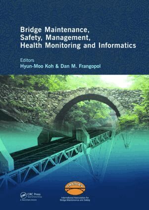 Hyun-Moo Koh, Dan Frangopol - Bridge Maintenance, Safety Management, Health Monitoring and Informatics - IABMAS '08, Inbunden
