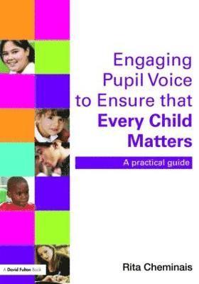 Engaging Pupil Voice to Ensure that Every Child Matters 1