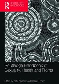 bokomslag Routledge Handbook of Sexuality, Health and Rights