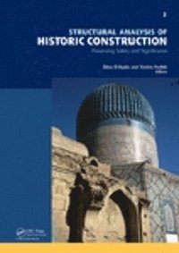 bokomslag Structural Analysis of Historic Construction: Preserving Safety and Significance, Two Volume Set