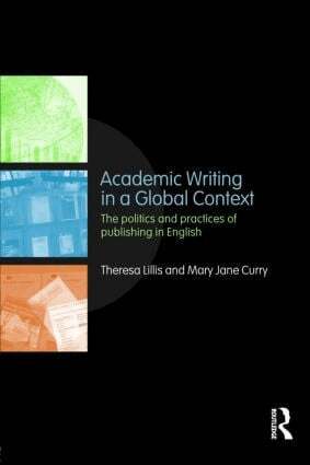 Theresa Lillis, Mary Jane Curry - Academic Writing in a Global Context, Häftad