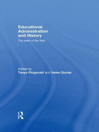 Tanya Fitzgerald, Helen Gunter - Educational Administration and History, Inbunden