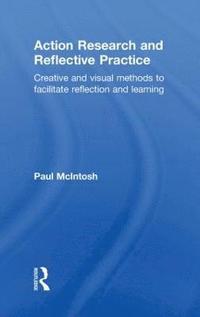 bokomslag Action Research and Reflective Practice