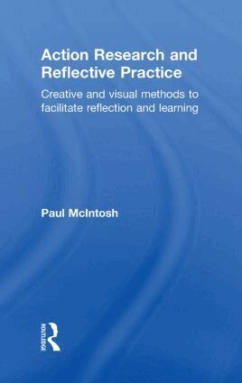 Paul McIntosh - Action Research and Reflective Practice, Inbunden