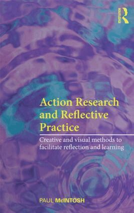 Paul McIntosh - Action Research and Reflective Practice, Häftad