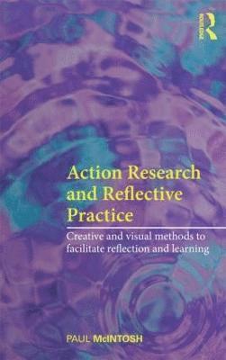 Action Research and Reflective Practice 1