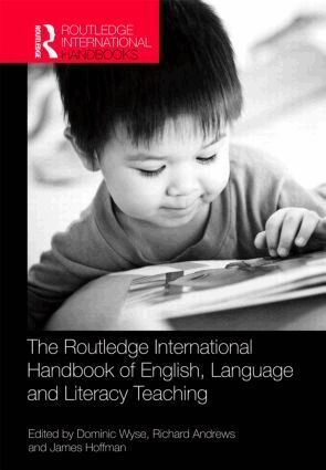 Dominic Wyse, Richard Andrews, James Hoffman - Routledge International Handbook of English, Language and Literacy Teaching, Inbunden