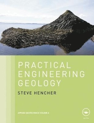 Steve Hencher - Practical Engineering Geology, Inbunden