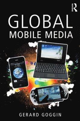 Gerard Goggin, Australia) Goggin, Gerard (University of Sydney - Global Mobile Media, Häftad