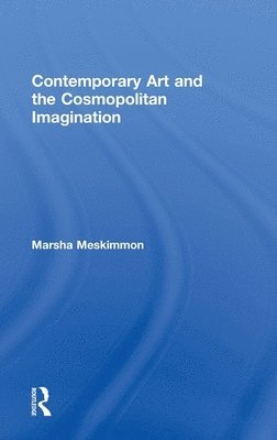 Contemporary Art and the Cosmopolitan Imagination 1