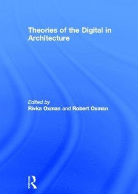 Theories of the Digital in Architecture 1