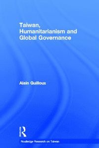 bokomslag Taiwan, Humanitarianism and Global Governance