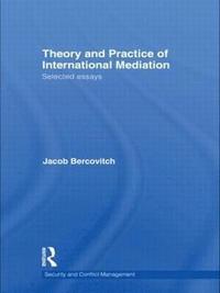 bokomslag Theory and Practice of International Mediation