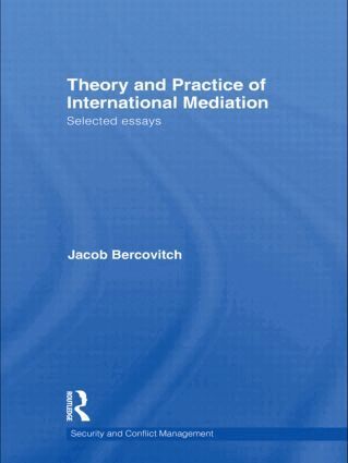 Jacob Bercovitch - Theory and Practice of International Mediation, Inbunden