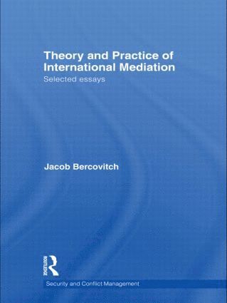 Theory and Practice of International Mediation 1