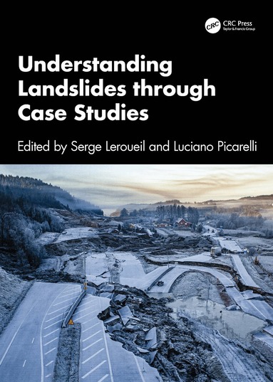 Serge Leroueil, Luciano Picarelli - Understanding Landslides through Case Studies, Inbunden