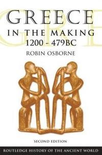 bokomslag Greece in the Making 1200-479 BC