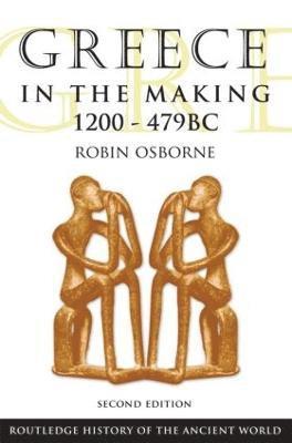 Greece in the Making 1200-479 BC 1