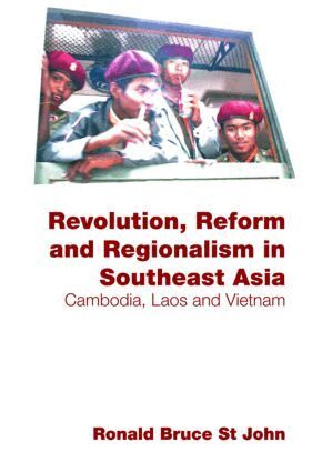Ronald Bruce St John - Revolution, Reform and Regionalism in Southeast Asia, Häftad